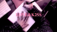 LOVE & K2SS