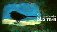 Old Time - 钱,因为那家伙的钱