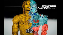 Staying Out All Night (Remix)试听