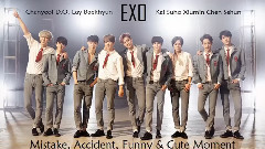 EXO 舞台失误&事故合集