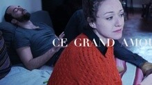 Ce Grand Amour