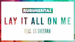 Rudimental - Rudimental - Lay It All On Me