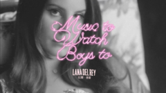 Music To Watch Boys To