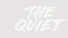 THE QUIET