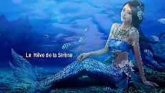 Le Reve de la Sirene