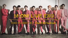 EXO PLANET #2 -The EXO'luXion 番宣ムービーTYPE C