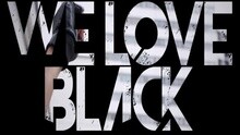 We Love Black