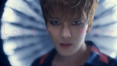 Love You More 预告版
