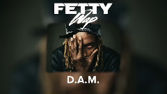 Fetty Wap - D.A.M.