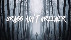 Grass Ain't Greener