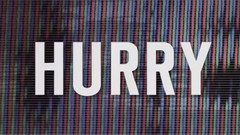 HURRY