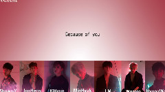 MONSTA X - Because of U