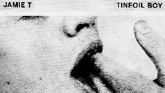 Jamie T - Tinfoil Boy