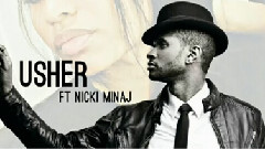Nicki Minaj,Usher - She Came to Give It to You