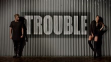 Trouble