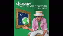 DJ Cassidy - Make the World Go Round (Pseudo Video)