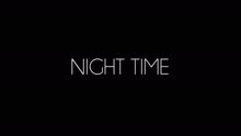 Night Time (Track by Track)