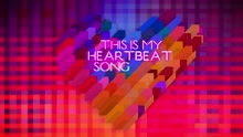 Heartbeat Song (Lyric Video)