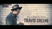 Travis Greene - Breaking