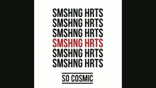 SMSHNG HRTS - Space (Audio)