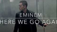 Eminem - Here We Go Again