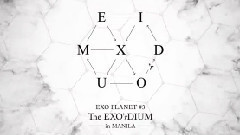 EXO PLANET 3 THE EXO'DIUM IN MANILA 2017