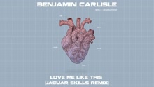 Love Me Like This (Jaguar Skills Remix [Audio])