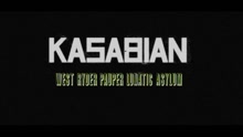 卡萨比安乐队 - Kasabian - We're Back