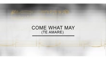 Track By Track - Come What May (Te Amare)