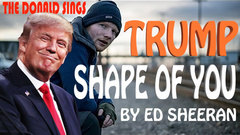 川普唱《Shape of You》
