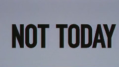 Not Today 预告版