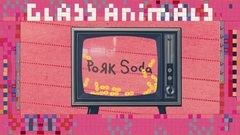 Glass Animals - Pork Soda