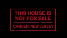 This House Is Not For Sale – Camden, New Jersey