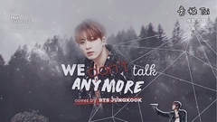 We Don't Talk Any More