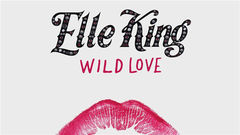 Elle King - Wild Love