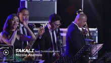Nicole Asensio - Sakali 现场版