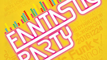  - FANTASTIC PARTY