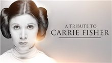 A Tribute To Carrie Fisher