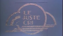 Le juste cri (Video - Sketch)