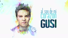 Gusi - Al Son de Mi Corazón (Cover Audio)
