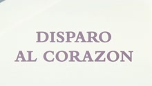 Disparo al Corazón - Teaser