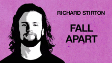 Richard Stirton - Fall Apart 试听版