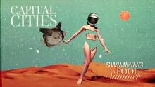 Capital Cities - Swimming Pool Summer