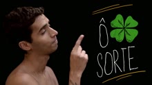 Ô Sorte (Videoclipe)