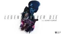 Legends Never Die