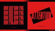 Charlie Puth新曲混音 - How Long x Attention