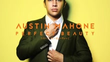 Austin Mahone - Austin Mahone - Perfect Beauty