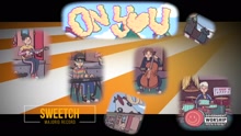  - Sweetch - On You 预告2