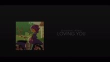 Loving You (Videoclip)