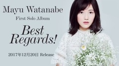 渡辺麻友1stソロアルバム“Best Regards !”発売記念!Solo Live Historyムービー